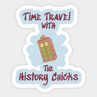 Time Travel with The History Chicks Sticker